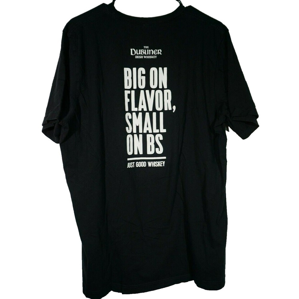 The Dubliner Irish Whiskey Men XL Big On Flavor Small On BS Double-Sided T-Shirt